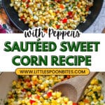 Sautéed Fresh Sweet Corn with Bell Peppers and Onions Recipe