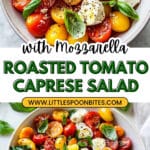 Roasted Cherry Tomato Caprese Salad Recipe