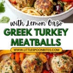 Greek Turkey Meatballs with Lemon Orzo & Creamy Feta Yogurt Sauce Recipe