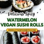 Spicy Watermelon Vegan Sushi Recipe
